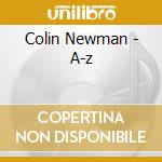 Colin Newman - A-z cd musicale di Colin Newman