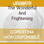The Wonderful And Frightening cd musicale di FALL THE