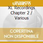 XL Recordings Chapter 2 / Various cd