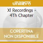 Xl Recordings - 4Th Chapter