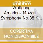 Wolfgang Amadeus Mozart - Symphony No.38 K 504 'Praga' In Re (1786) cd