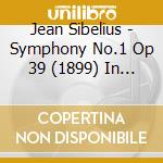 Jean Sibelius - Symphony No.1 Op 39 (1899) In Mi cd musicale di Sibelius Jan