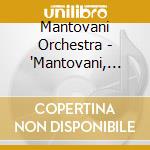 Mantovani Orchestra - 'Mantovani, Some Enchanted Evening' cd