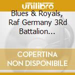 Blues & Royals, Raf Germany 3Rd Battalion Light Infantry - Under Freedom'S Flag cd