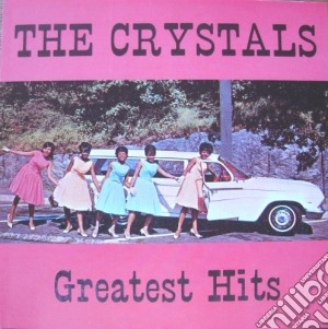 Crystals - Greatest Hits cd musicale di Crystals