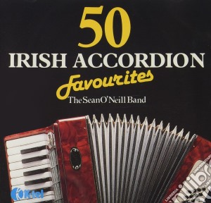 Sean O'Neill - 50 Irish Accordion Favourites cd musicale di Sean O'Neill