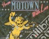 From Motown With Love / Various cd