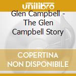 Glen Campbell - The Glen Campbell Story cd