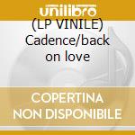 (LP VINILE) Cadence/back on love cd