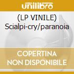 (LP VINILE) Scialpi-cry/paranoia lp vinile di Scialpi