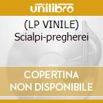 (LP VINILE) Scialpi-pregherei cd