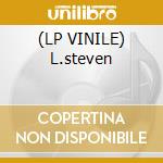 (LP VINILE) L.steven lp vinile di Steven Little