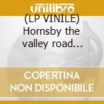 (LP VINILE) Hornsby the valley road... lp vinile di Bruce & the Hornsby