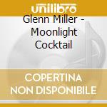 Glenn Miller - Moonlight Cocktail cd