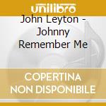 John Leyton - Johnny Remember Me cd