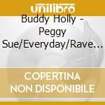 Buddy Holly - Peggy Sue/Everyday/Rave On (Cd Single) cd
