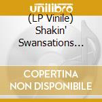 (LP Vinile) Shakin' Swansations (7') / Various vinile