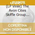 (LP Vinile) The Avon Cities Skiffle Group Featuring Ray Bush - Skiffle Session (7') vinile