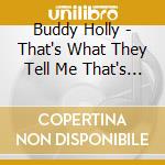 Buddy Holly - That's What They Tell Me That's What They Say (Interviews) cd