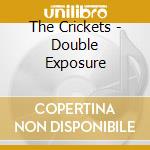 The Crickets - Double Exposure cd musicale di The Crickets