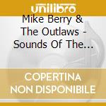Mike Berry & The Outlaws - Sounds Of The 60S cd