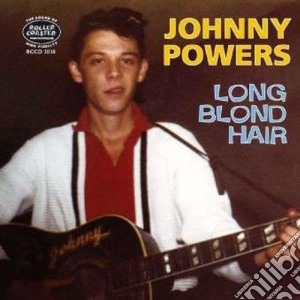 Johnny Powers - Long Blond Hair Double Album (2 Cd) cd musicale di Johnny Powers