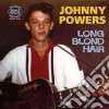 Johnny Powers - Long Blond Hair Double Album (2 Cd) cd