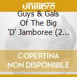 Guys & Gals Of The Big 'D' Jamboree (2 Cd) / Various cd