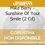 Mike Berry - Sunshine Of Your Smile (2 Cd) cd