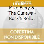 Mike Berry & The Outlaws - Rock'N'Roll Daze