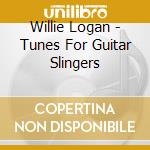 Willie Logan - Tunes For Guitar Slingers cd