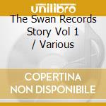 The Swan Records Story Vol 1 / Various cd