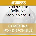 Skiffle - The Definitive Story / Various cd musicale di Skiffle