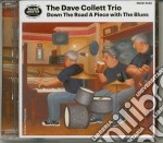 Dave Collett Trio (The) - Down The Road A Piece With The Blues (2 Cd)