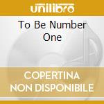 To Be Number One cd musicale di MORODER GIORGIO PROJECT
