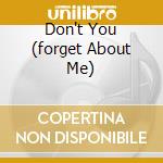 Don't You (forget About Me) cd