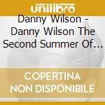 Danny Wilson - Danny Wilson The Second Summer Of Love 1 cd