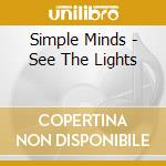 Simple Minds - See The Lights cd