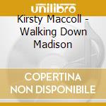 Kirsty Maccoll - Walking Down Madison cd