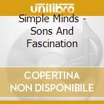 Simple Minds - Sons And Fascination cd