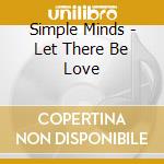 Simple Minds - Let There Be Love cd