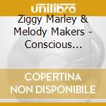 Ziggy Marley & Melody Makers - Conscious Party cd