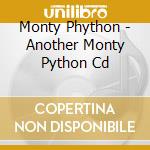 Monty Phython - Another Monty Python Cd cd