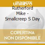 Rutherford Mike - Smallcreep S Day