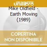 Mike Oldfield - Earth Moving (1989) cd