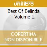 Best Of Belinda - Volume 1. cd