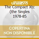 The Compact Xtc (the Singles 1978-85 cd