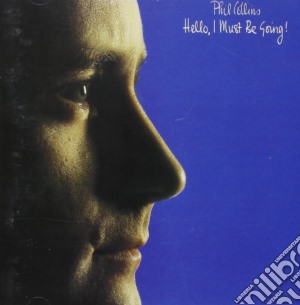 Phil Collins - Hello, I Must Be Going! cd musicale di Collins, Phil