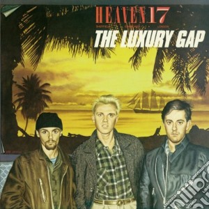 Heaven 17 - The Luxury Gap cd musicale di Heaven 17