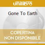 Gone To Earth cd
